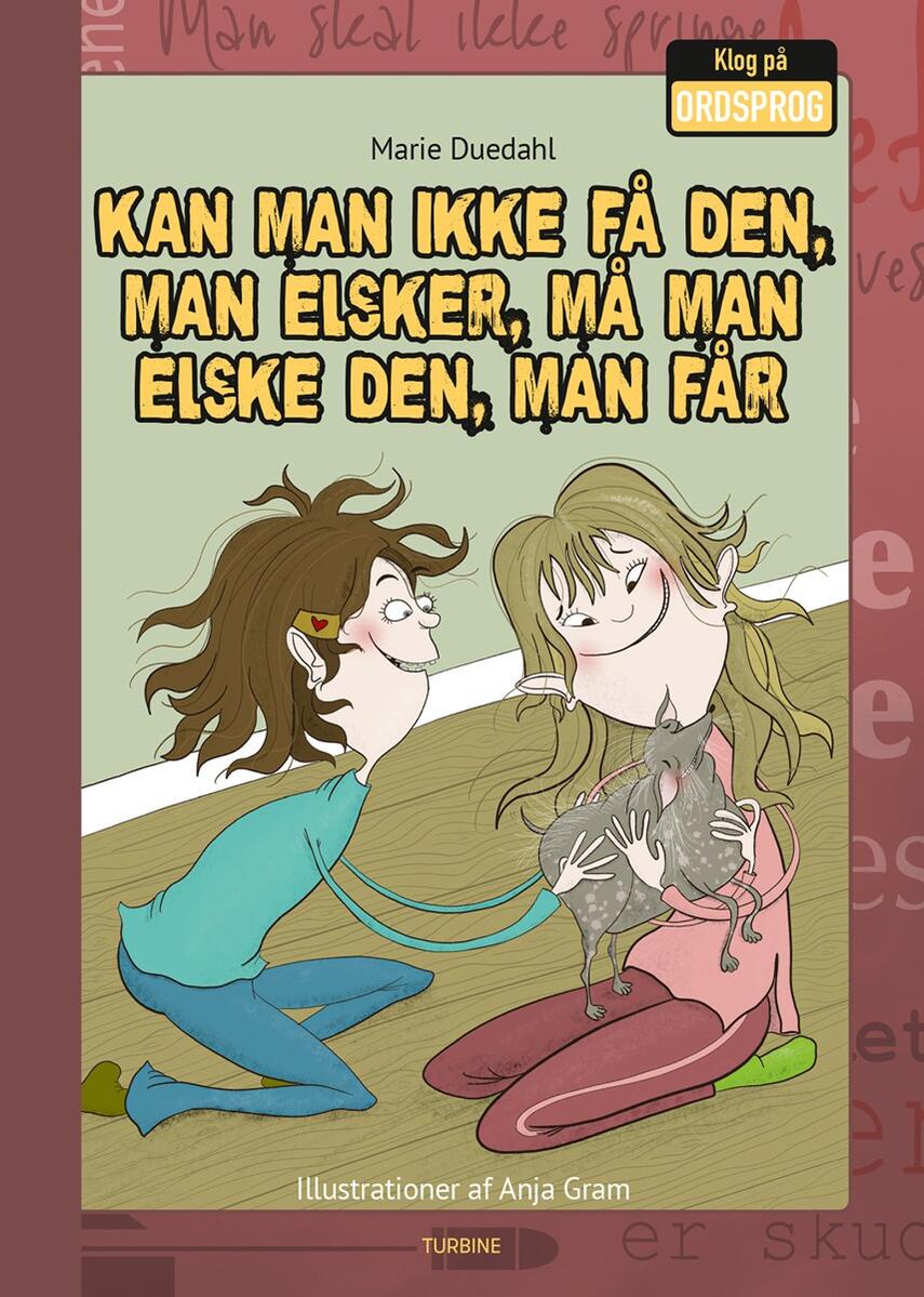 Marie Duedahl: Kan man ikke få den, man elsker, må man elske den, man får