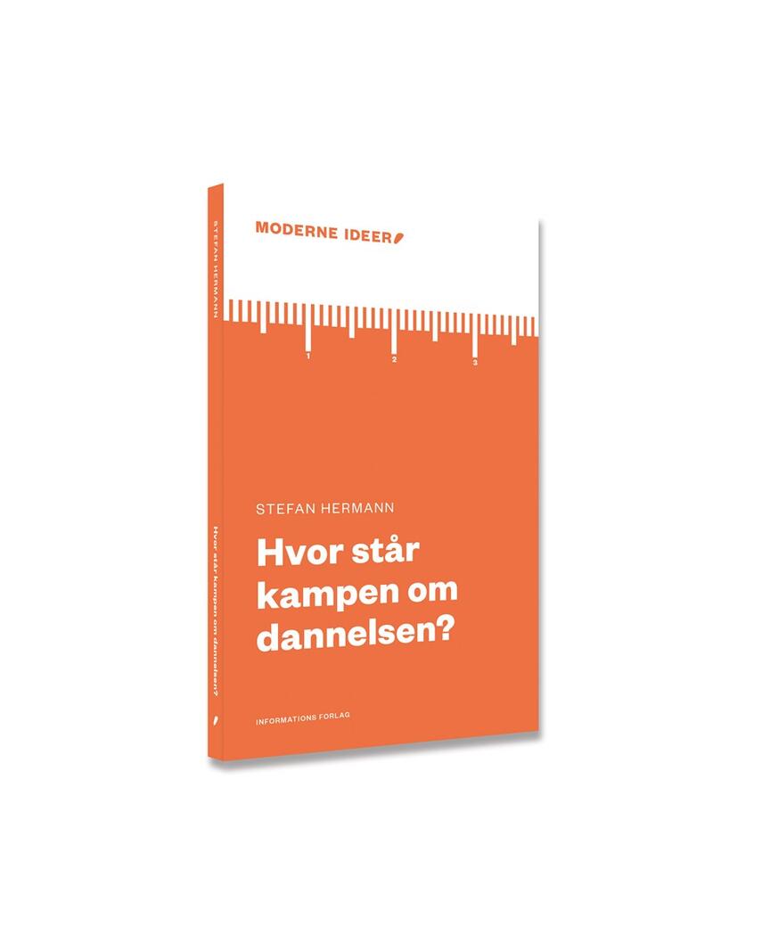 Stefan Hermann: Hvor står kampen om dannelsen?