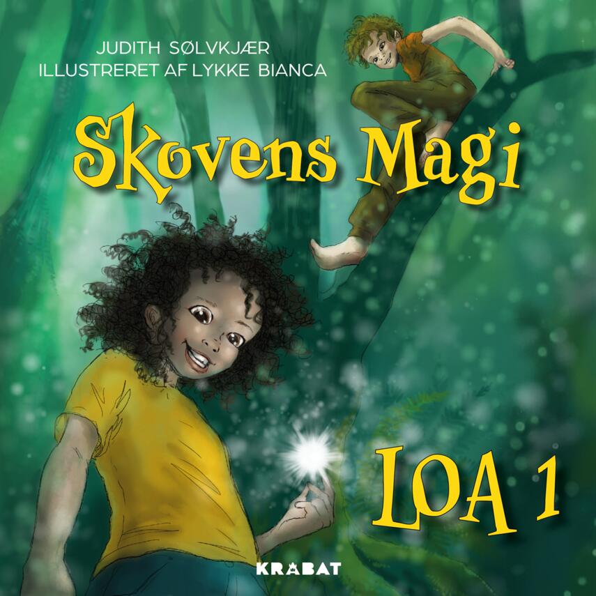 Judith Sølvkjær: Loa - skovens magi