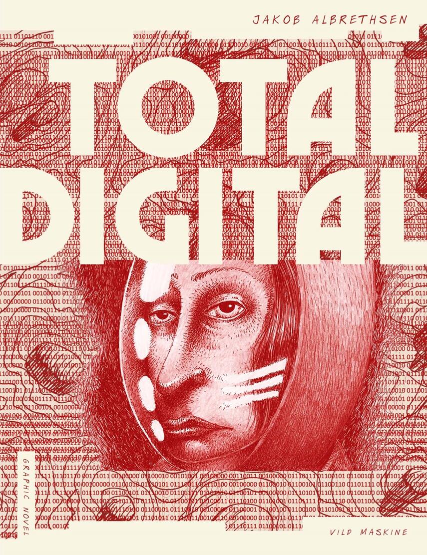 Jakob Albrethsen: Total digital : graphic novel