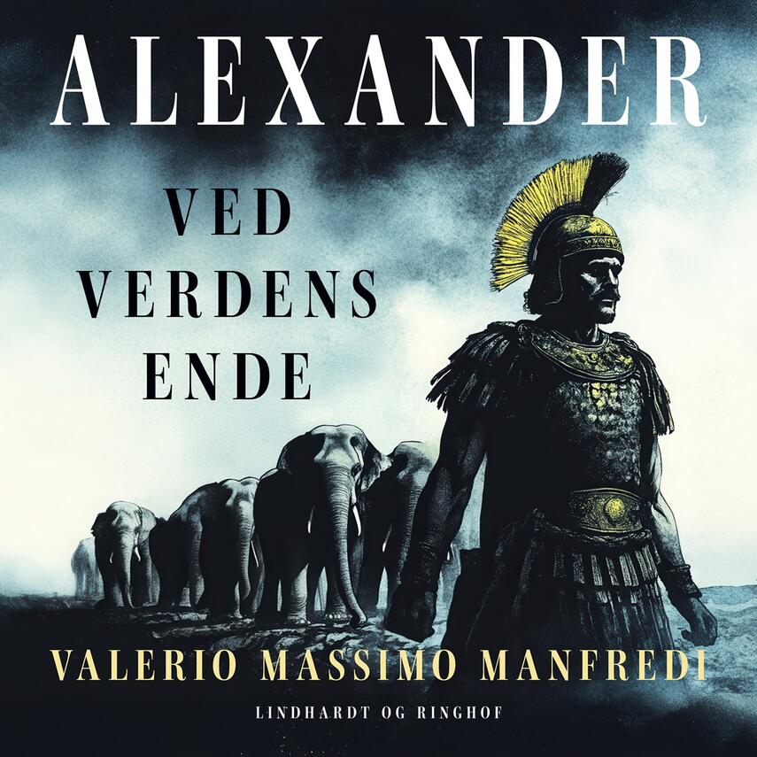 : Alexander. Ved verdens ende : 3. del