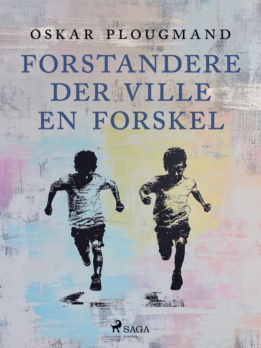 Oskar Plougmand: Forstandere der ville en forskel