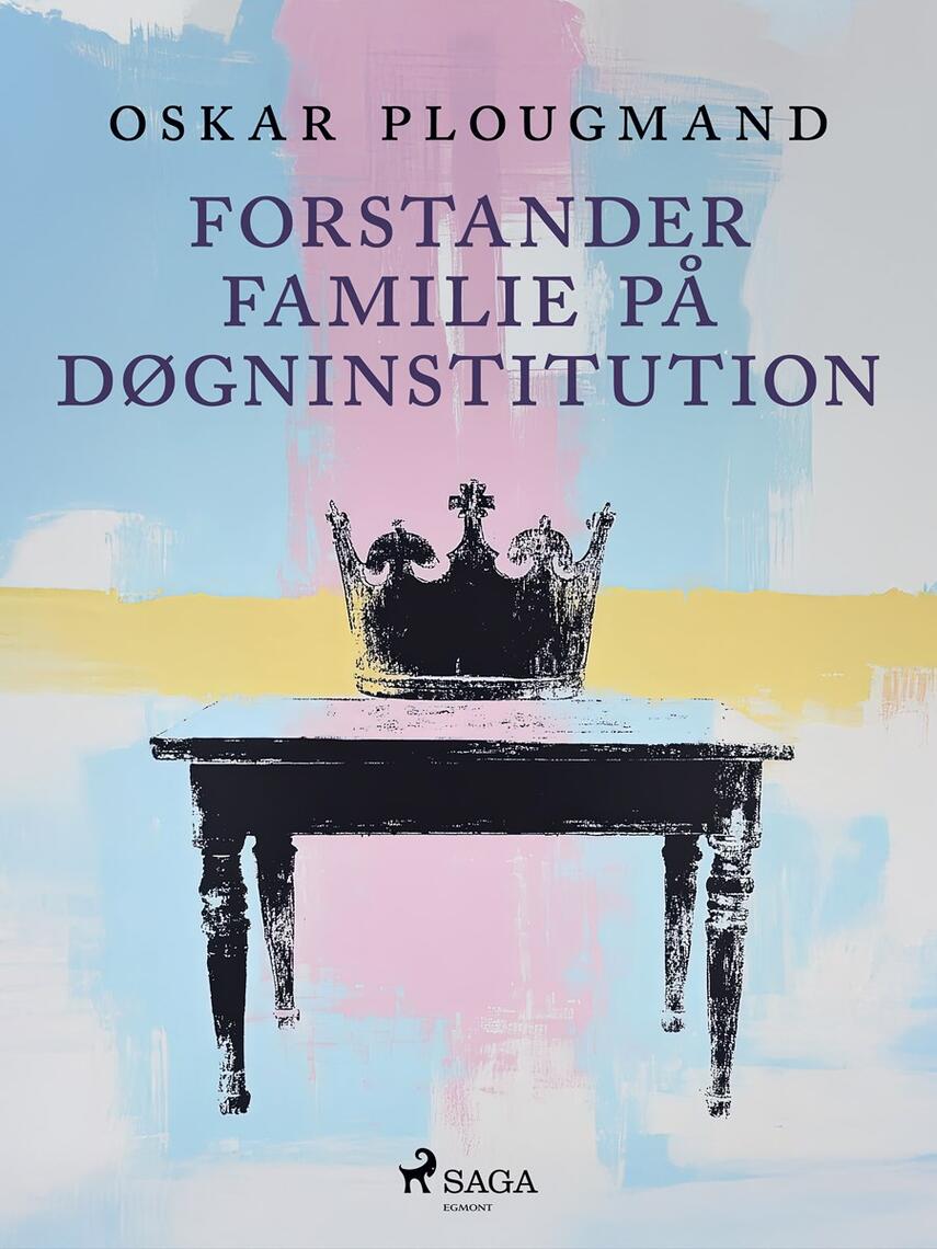 Oskar Plougmand: Forstanderfamilie på døgninstitution