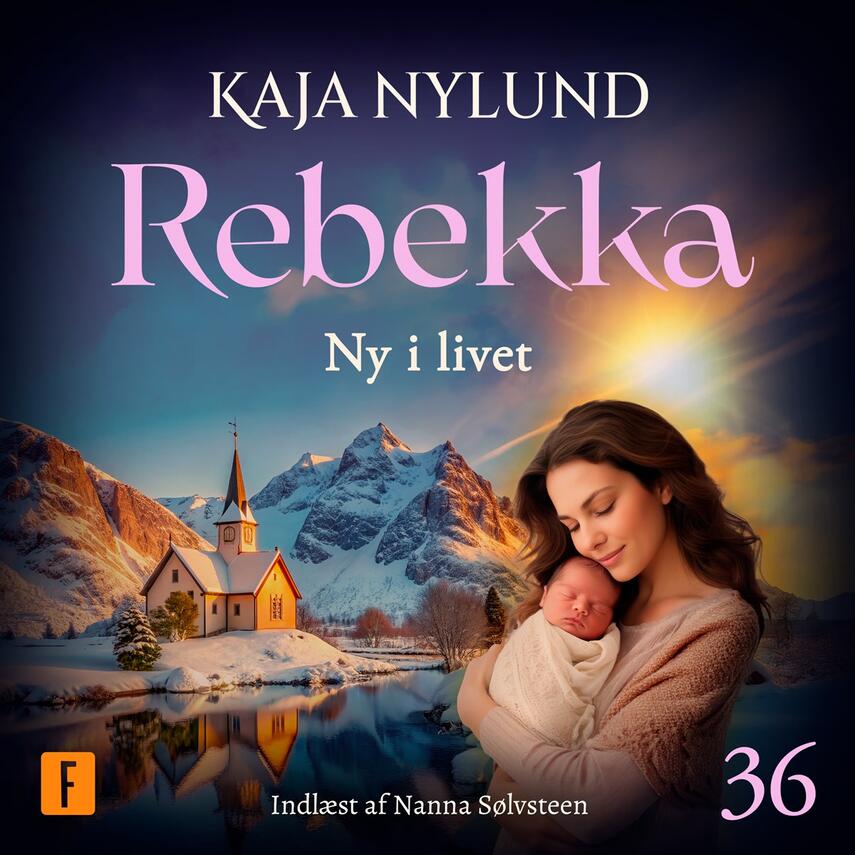 Kaja Nylund (f. 1982): Rebekka - ny i livet