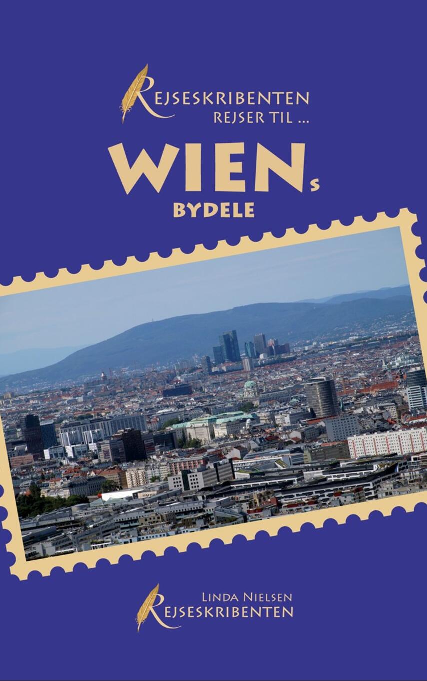 Linda Nielsen (f. 1975): Rejseskribenten rejser til - Wiens bydele