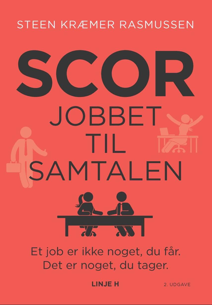 Steen Kræmer Rasmussen: Scor jobbet til samtalen