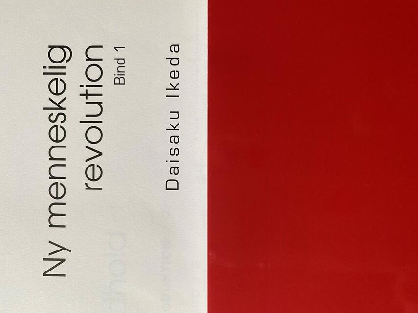 Daisaku Ikeda: Ny menneskelig revolution. Bind 1