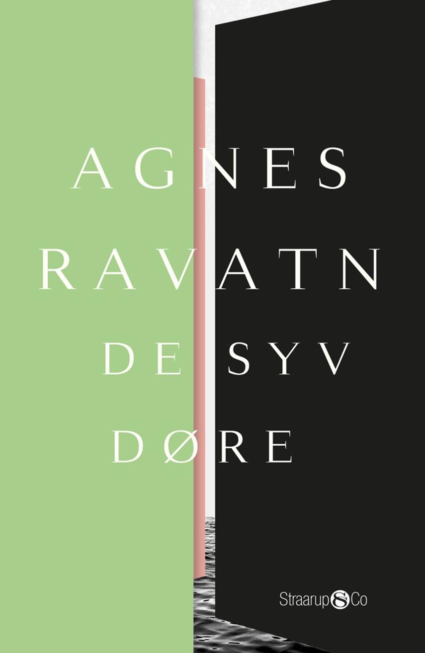 Agnes Ravatn (f. 1983): De syv døre : roman
