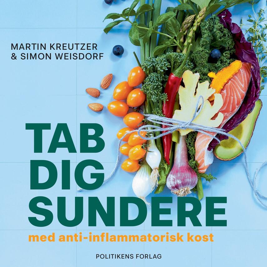 Martin Kreutzer, Simon Weisdorf: Tab dig sundere med anti-inflammatorisk kost