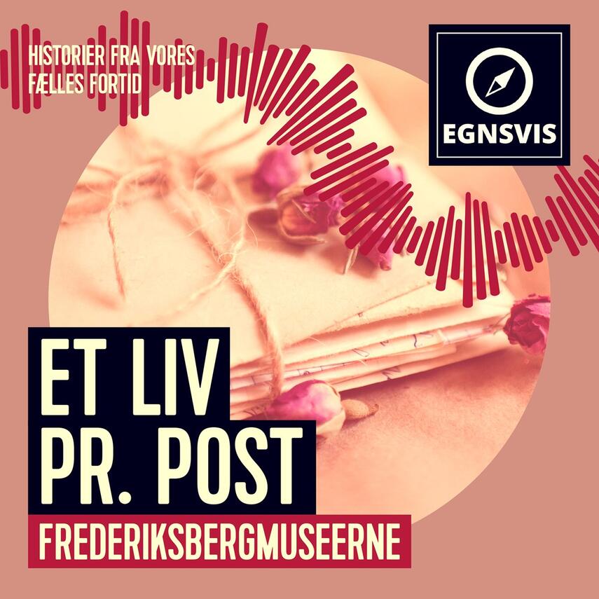 : Et liv pr. post - Frederiksbergmuseerne