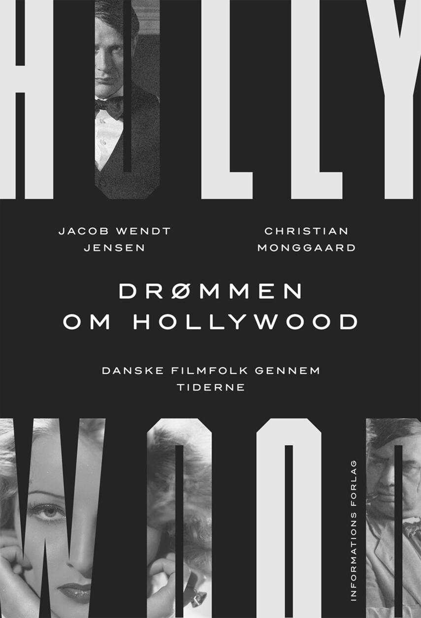 Jacob Wendt Jensen, Christian Monggaard: Drømmen om Hollywood : danske filmfolk gennem tiderne