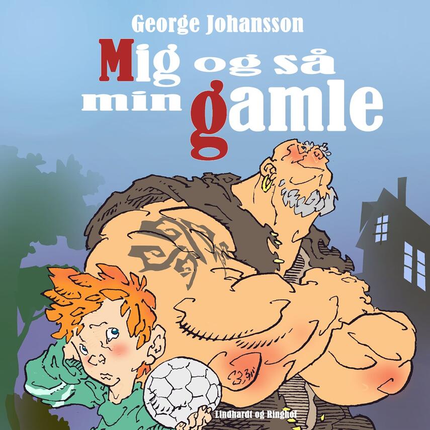 George Johansson: Mig og så min Gamle stikker af