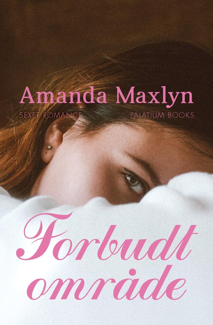 Amanda Maxlyn: Forbudt område : sexet romance