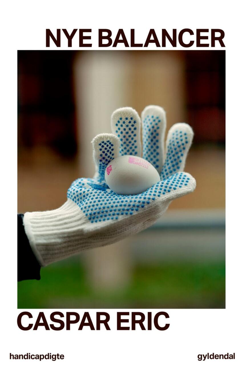 Caspar Eric (f. 1987): Nye balancer : handicapdigte
