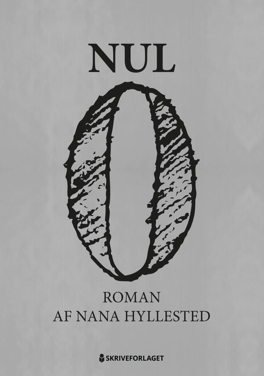 Nana Hyllested: Nul : roman