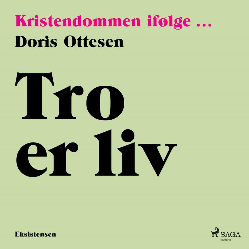 Doris Ottesen: Tro er liv