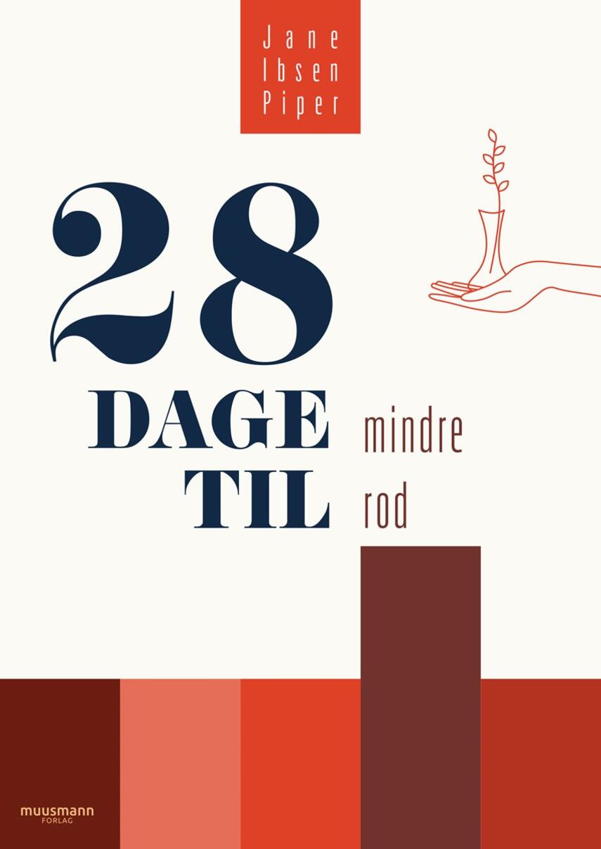 Jane Ibsen Piper: 28 dage til mindre rod