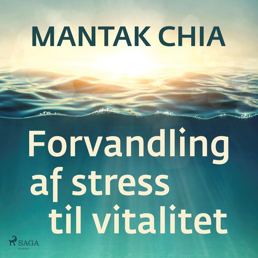 Mantak Chia: Forvandling af stress til vitalitet