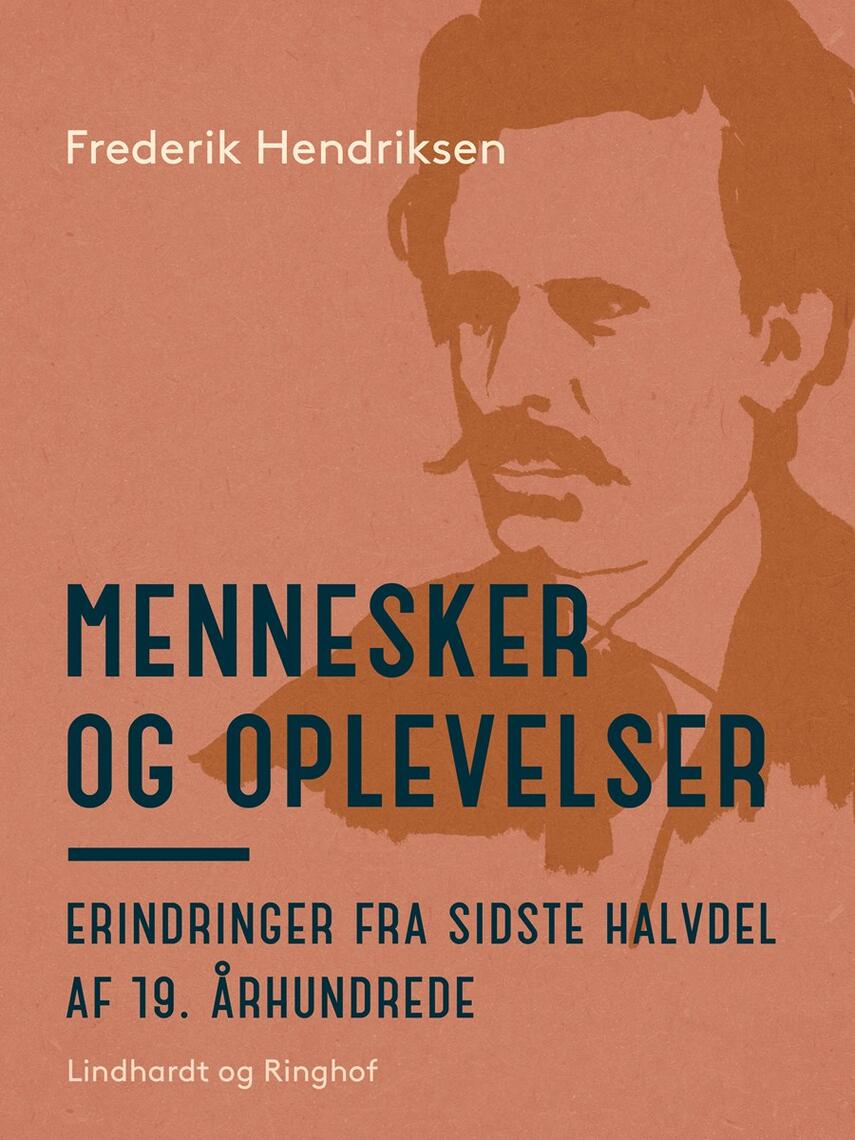 F. Hendriksen: Mennesker og Oplevelser