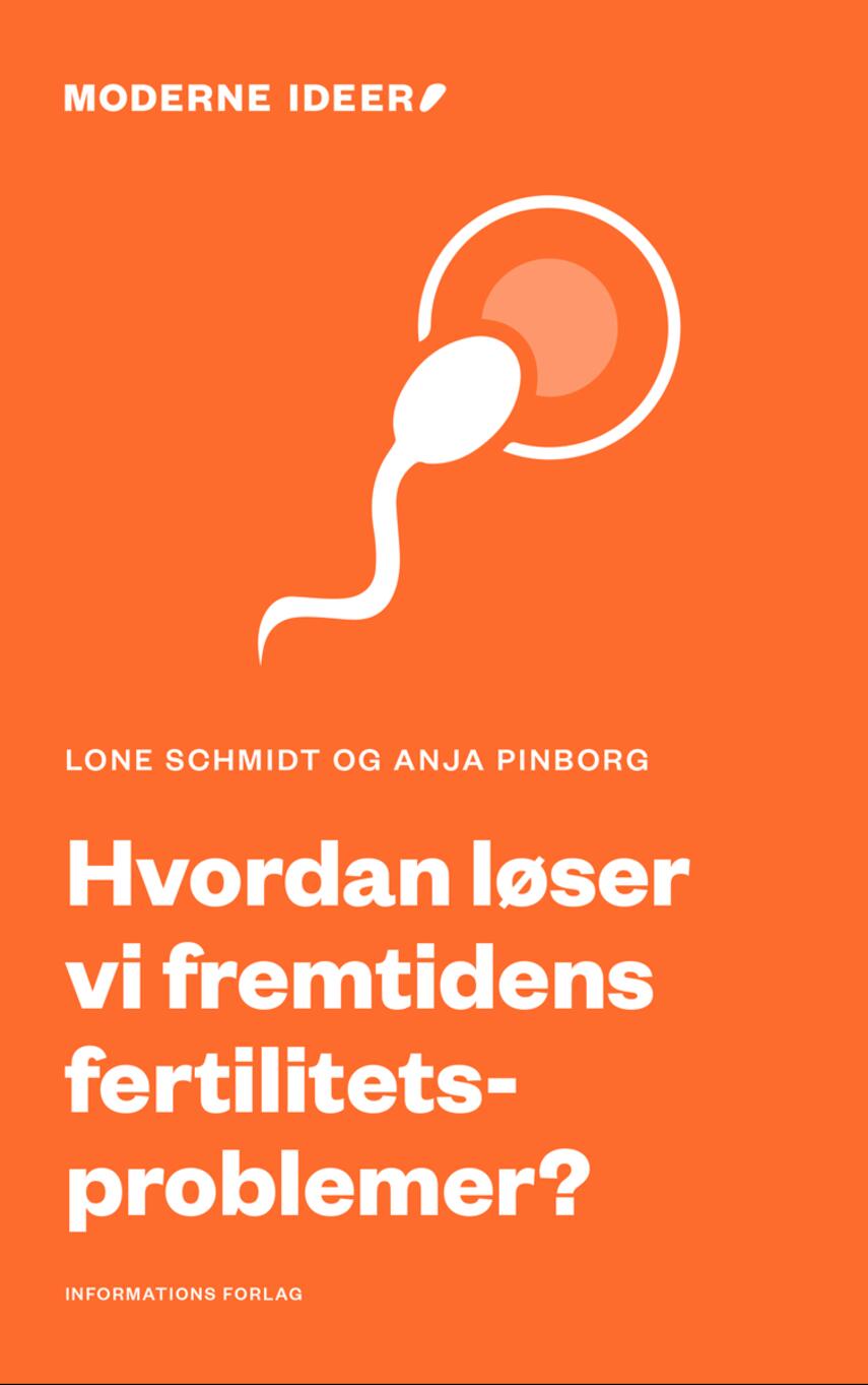Lone Schmidt (f. 1958), Anja Pinborg: Hvordan løser vi fremtidens fertilitetsproblemer?