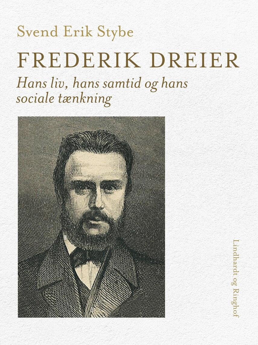 Svend Erik Stybe: Frederik Dreier : hans liv, hans samtid og hans sociale tænkning
