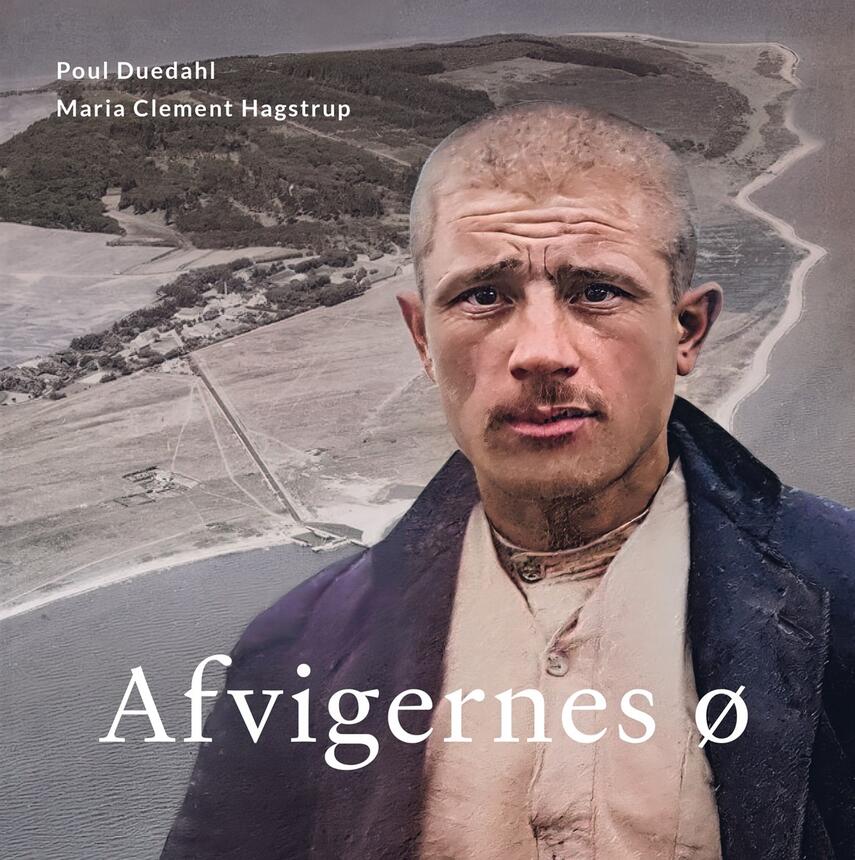 Poul Duedahl, Maria Clement Hagstrup: Afvigernes ø