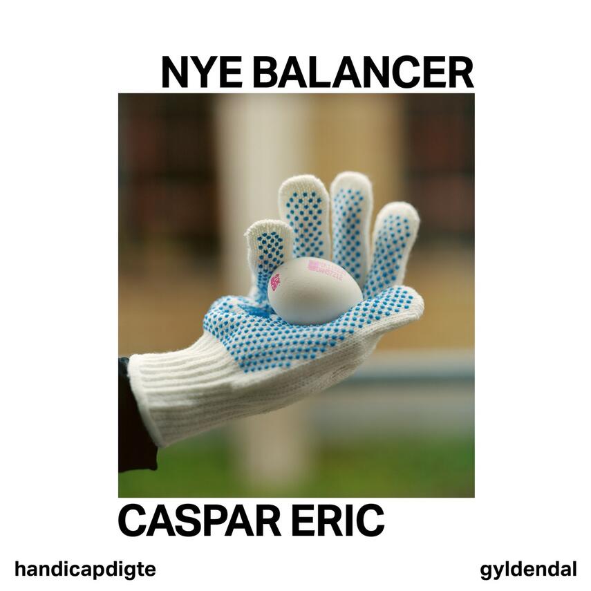 Caspar Eric (f. 1987): Nye balancer : handicapdigte