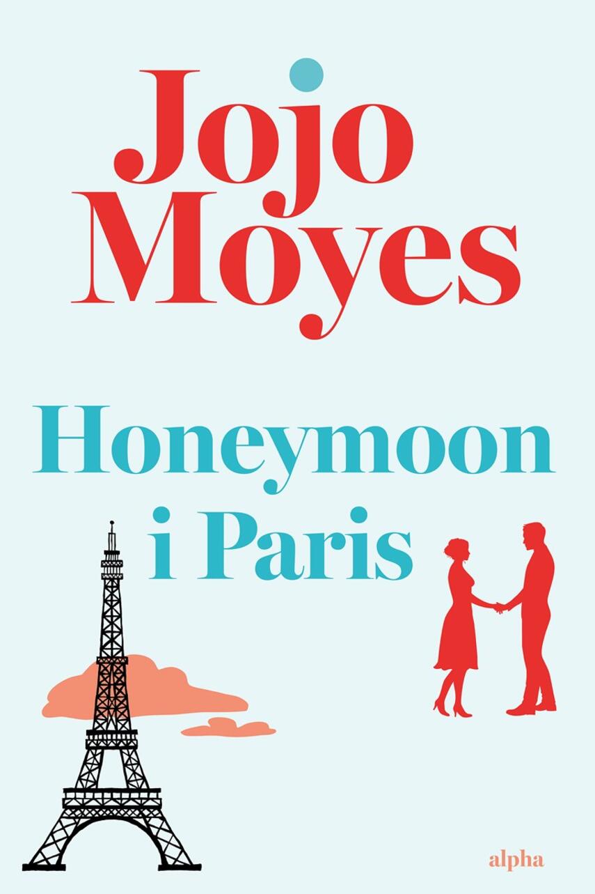 Jojo Moyes: Honeymoon i Paris