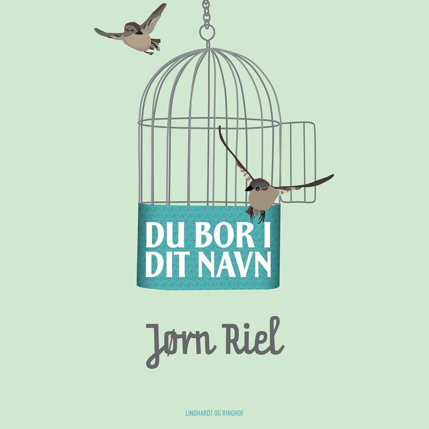 Jørn Riel: Du bor i dit navn (Ved Peter Milling)
