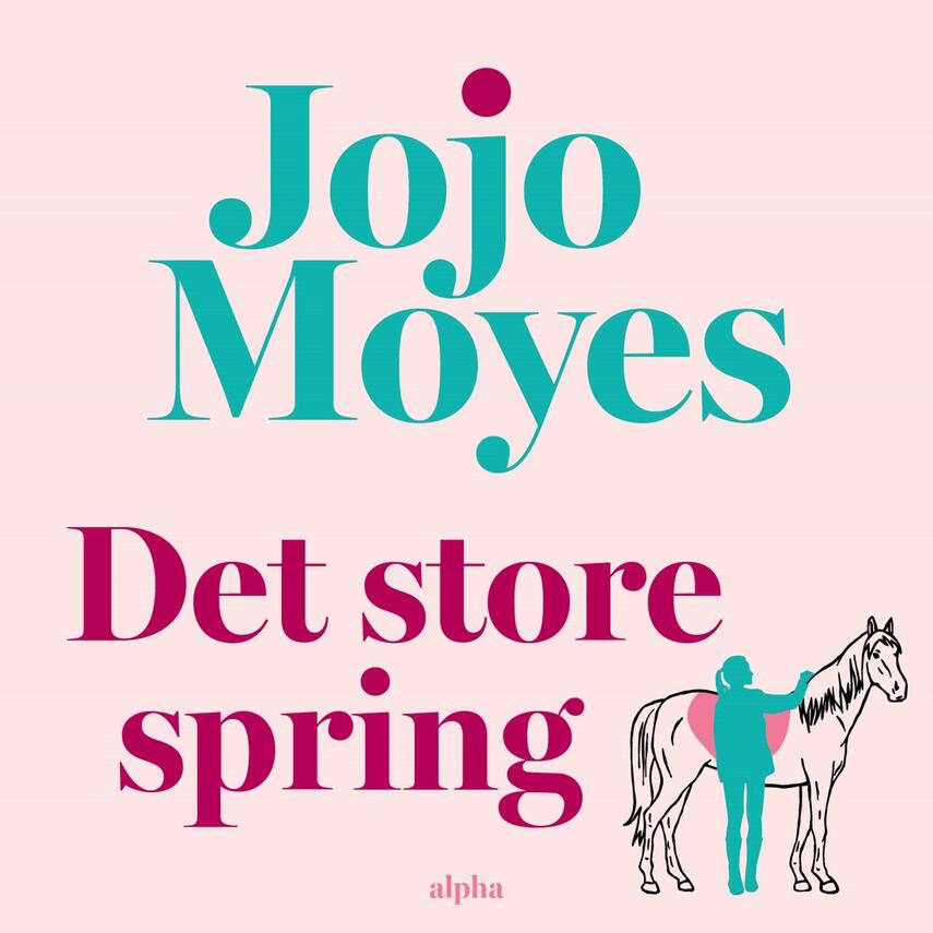 Jojo Moyes: Det store spring