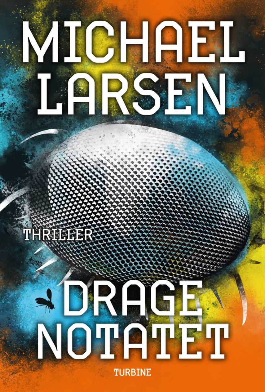 Michael Larsen (f. 1961): Dragenotatet : thriller