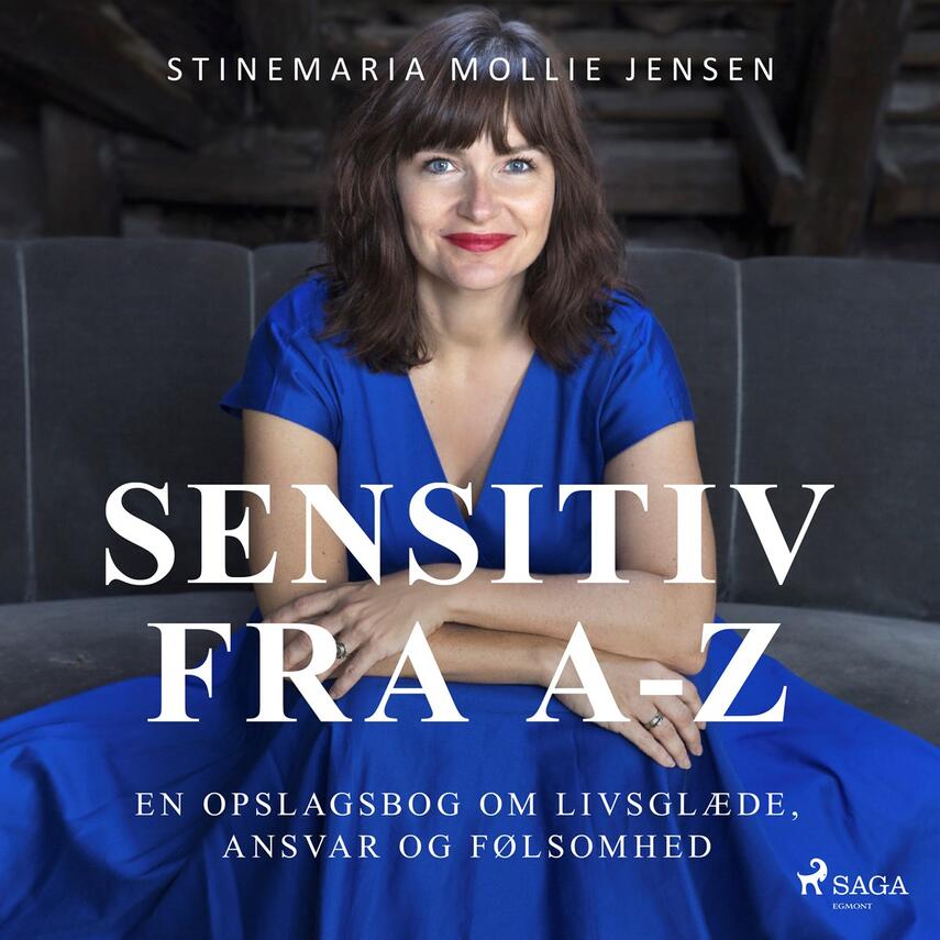 Stinemaria Mollie Jensen: Sensitiv fra A-Z : en opslagsbog om livsglæde, ansvar og følsomhed