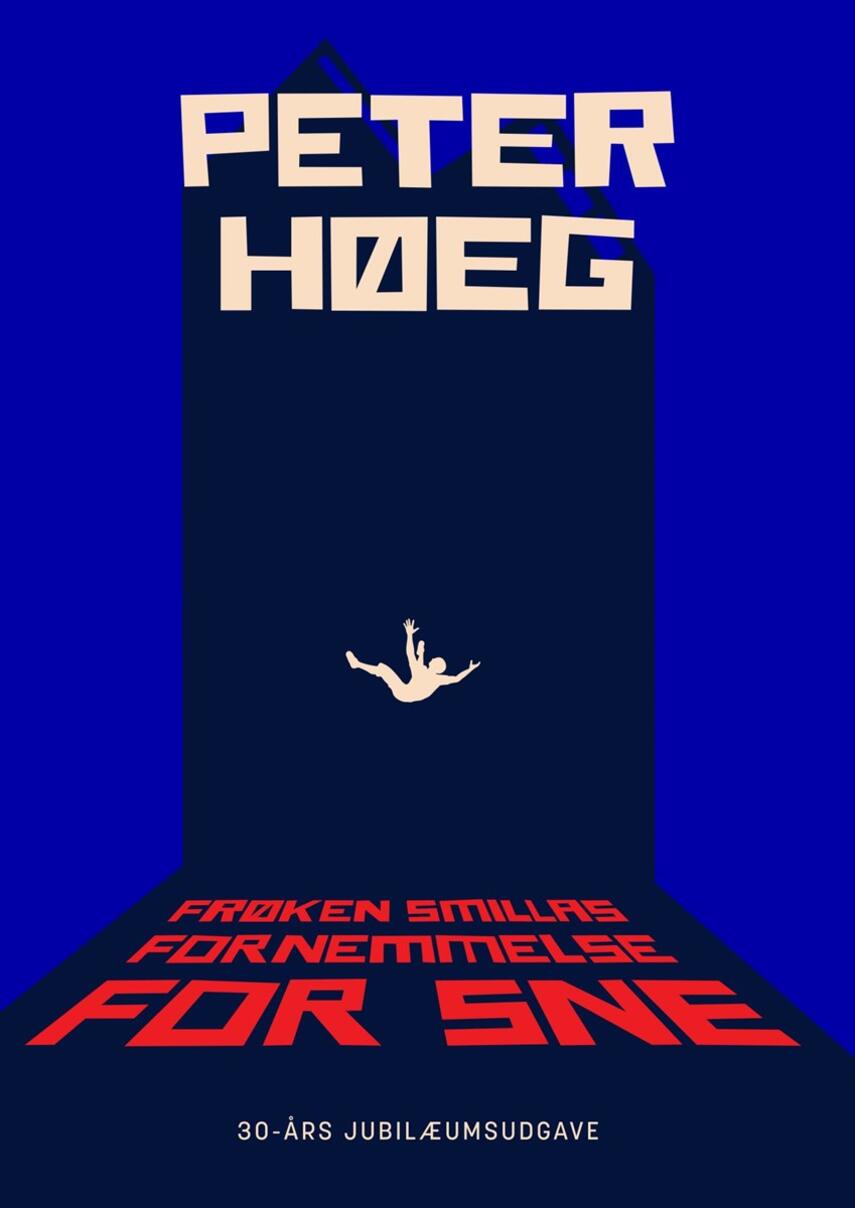 Peter Høeg (f. 1957-05-17): Frøken Smillas fornemmelse for sne
