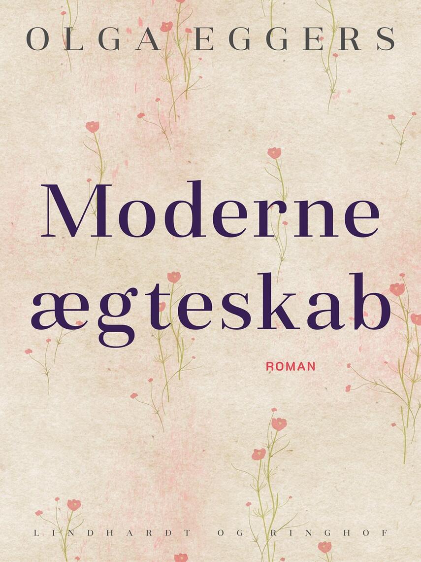 Olga Eggers: Moderne ægteskab : roman