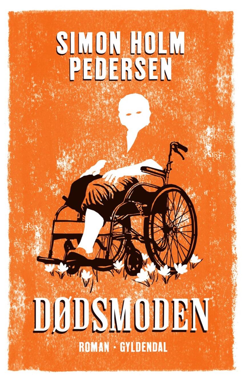 Simon Holm Pedersen: Dødsmoden : roman