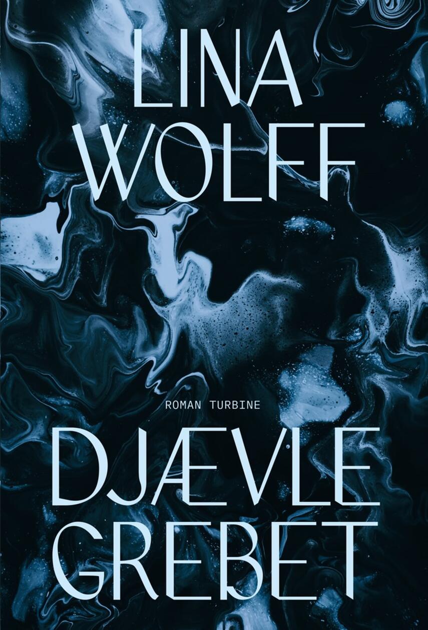 Lina Wolff: Djævlegrebet : roman