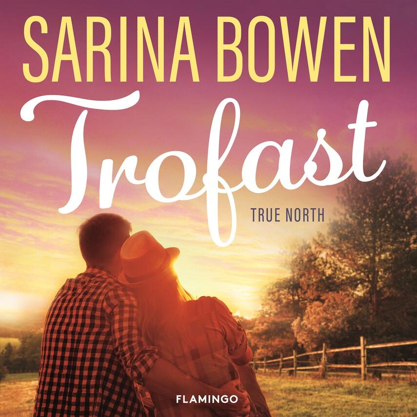 Sarina Bowen: Trofast