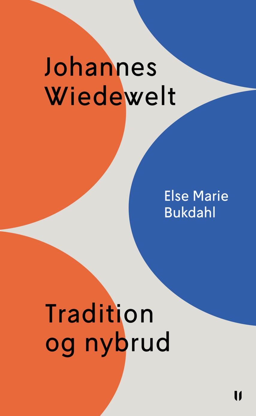 Else Marie Bukdahl: Johannes Wiedewelt : tradition og nybrud