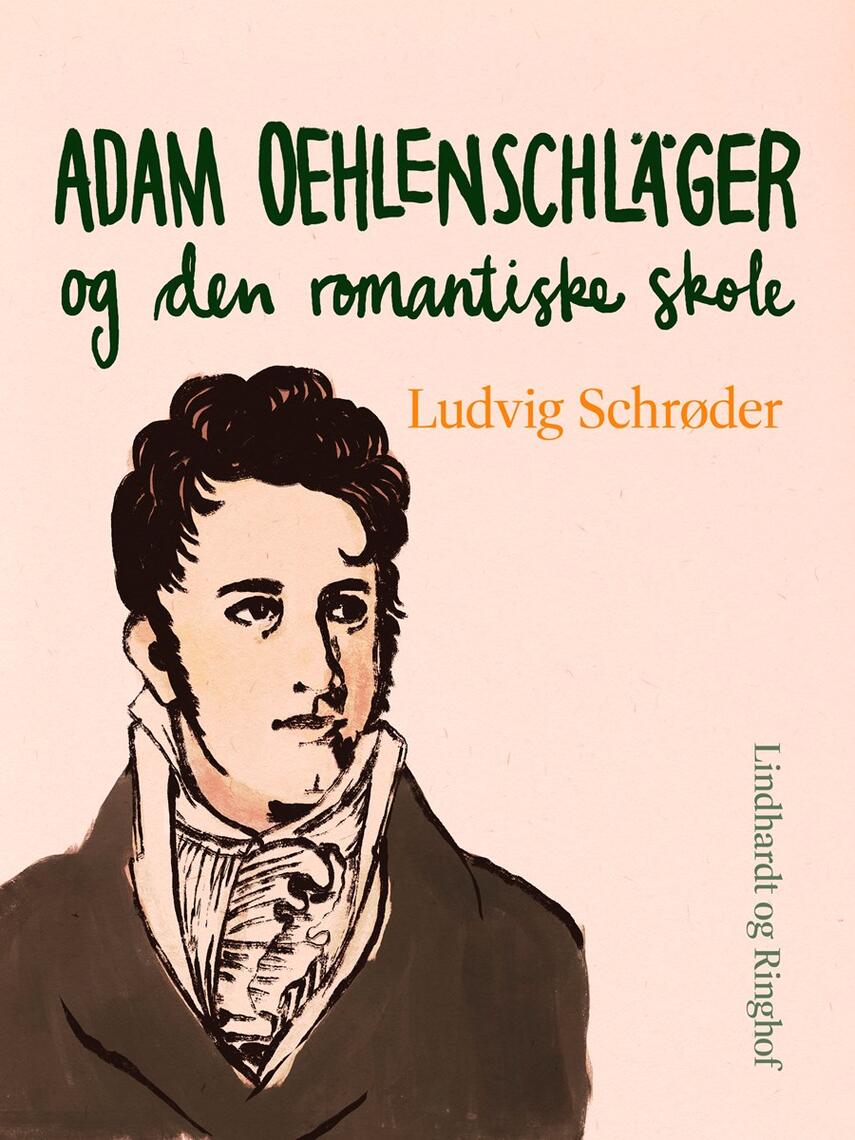 : Adam Oehlenschläger og den romantiske skole