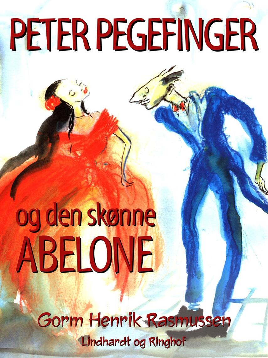 Gorm H. Rasmussen (f. 1955): Peter Pegefinger og den skønne Abelone