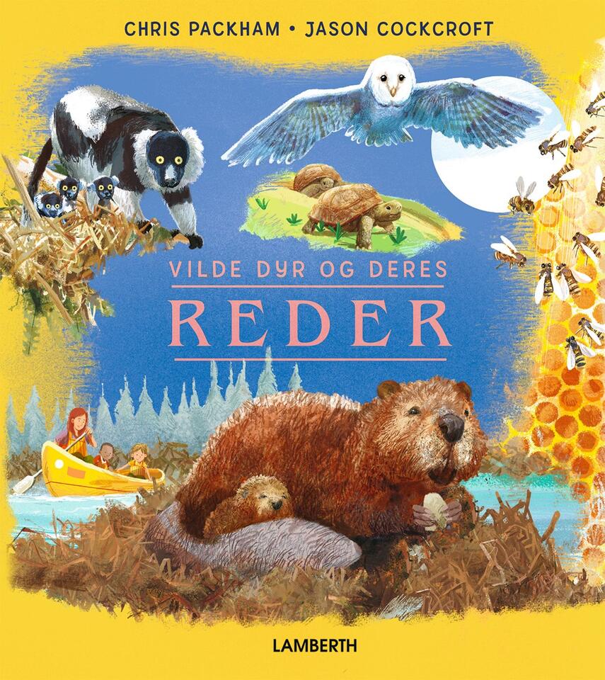 Chris Packham, Jason Cockcroft: Vilde dyr og deres reder