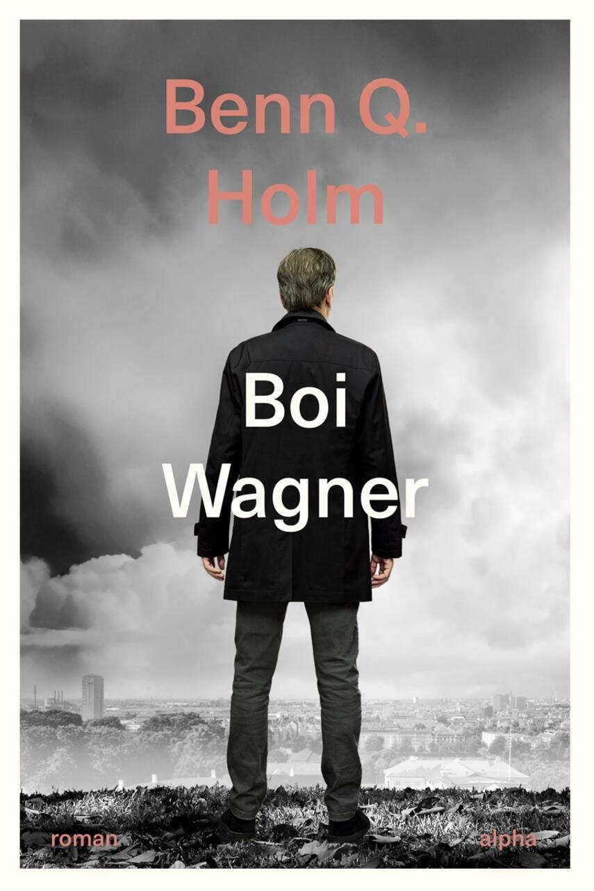 Benn Q. Holm (f. 1962): Boi Wagner : roman