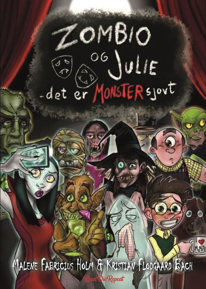 Malene Fabricius Holm (f. 1984), Kristian Flodgaard Bach (f. 1987): Zombio og Julie - det er monster sjovt