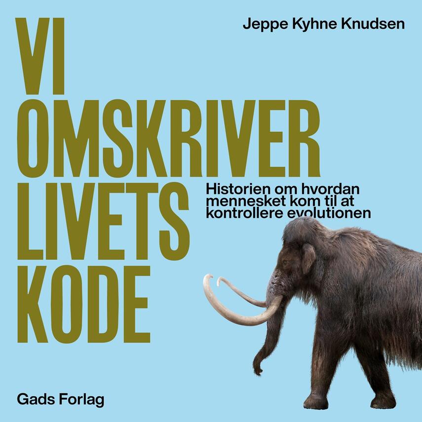Jeppe Kyhne Knudsen: Vi omskriver livets kode