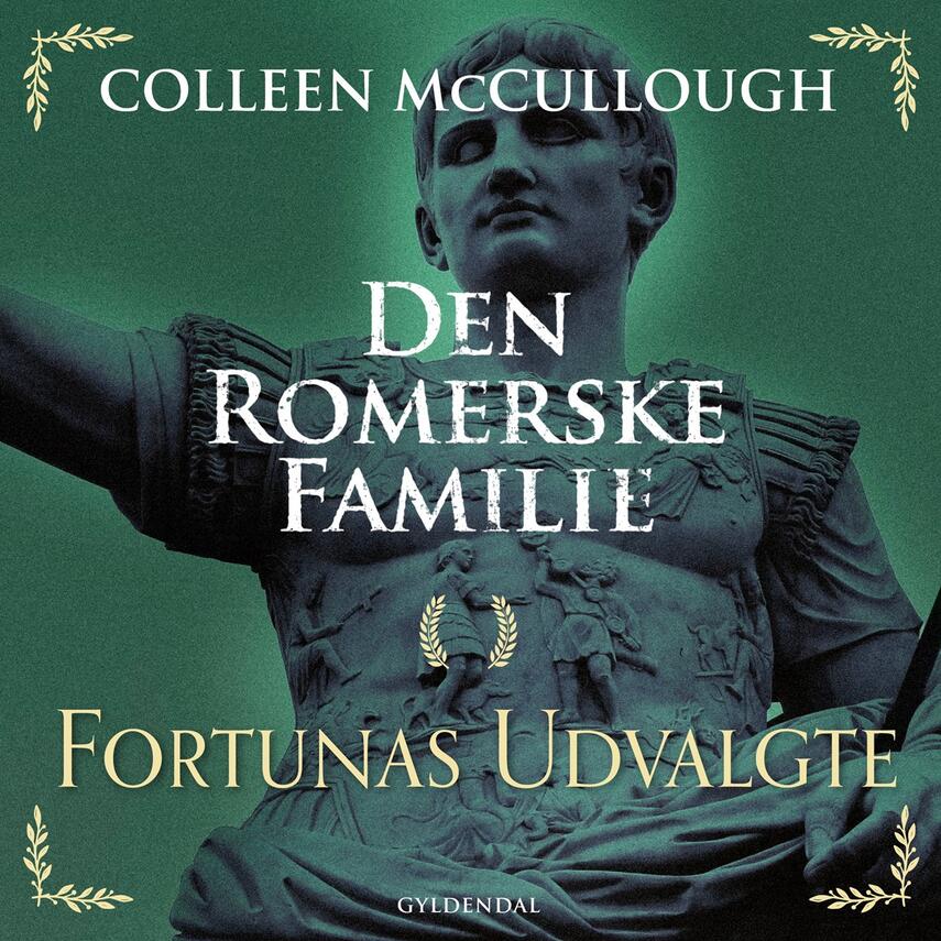 Colleen McCullough: Den romerske familie. 3. bind, Fortunas udvalgte