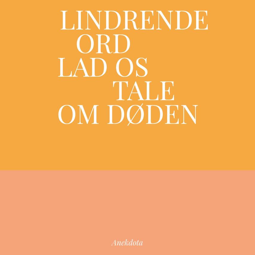 : Lindrende ord - lad os tale om døden