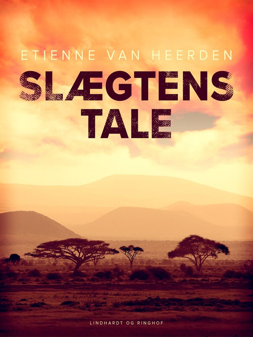 Etienne Van Heerden: Slægtens tale