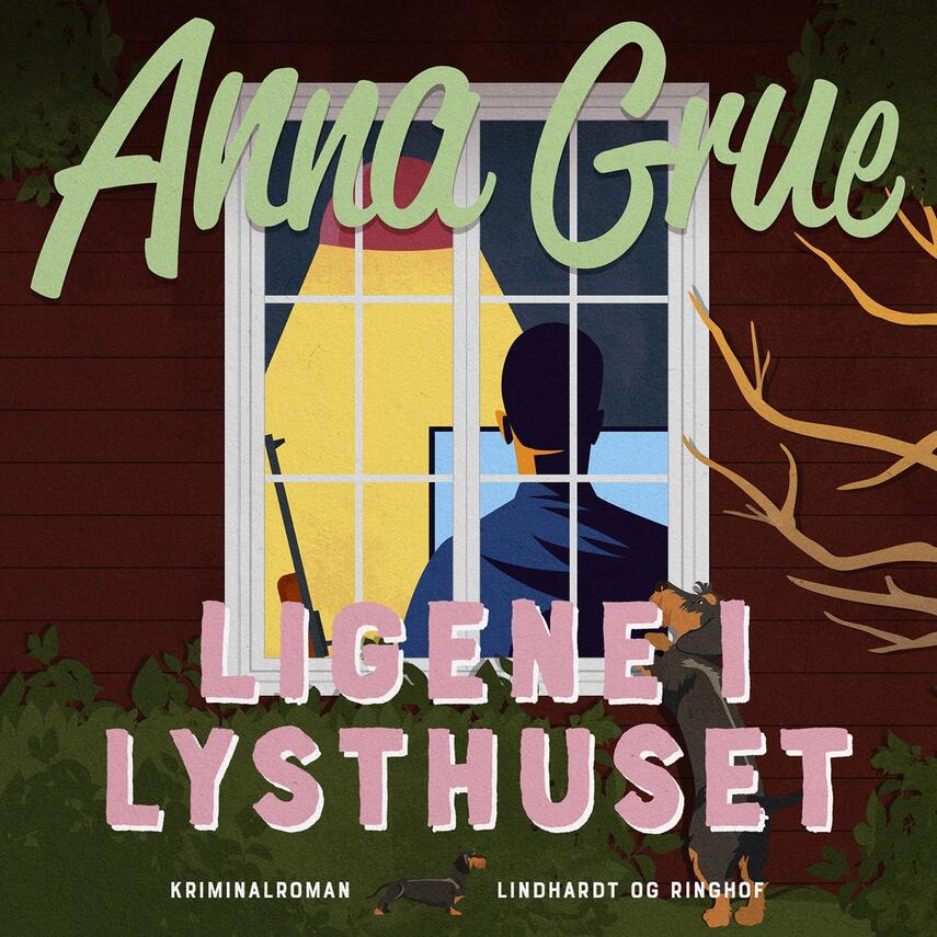Anna Grue: Ligene i lysthuset : kriminalroman
