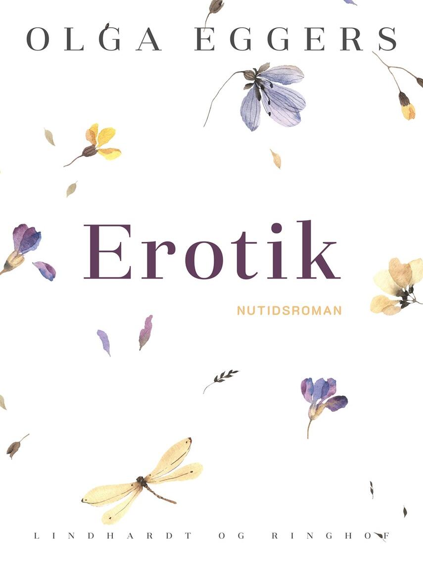Olga Eggers: Erotik : nutidsroman