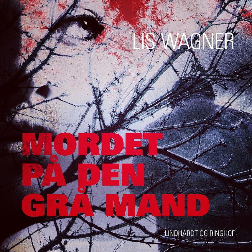 Lis Wagner (f. 1932): Mordet på den grå mand